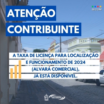 Atenção Contribuinte: A taxa de licença para localização e funcionamento de 2024, já está disponível.