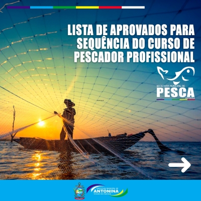 Prefeitura de Antonina divulga lista de aprovados para sequência no curso de Pescador Profissional 