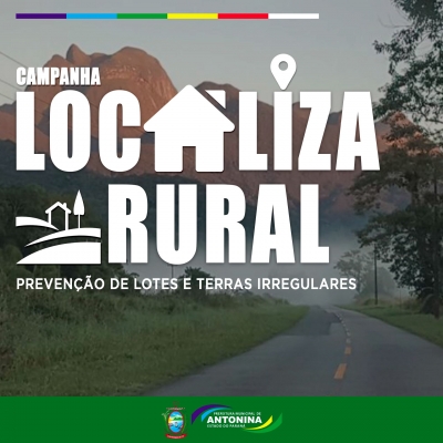 Campanha  “Localiza Rural, Prevenção de Lotes e Terras Irregulares” 
