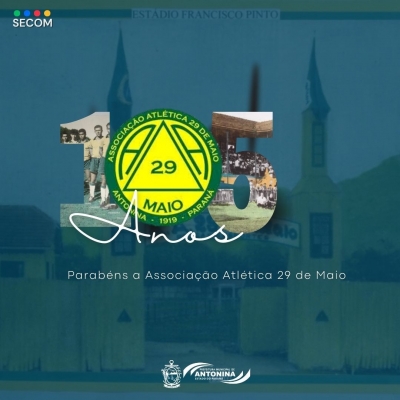 Prefeitura de Antonina homenageia a Associação Atlética 29 de Maio pelo seus 105 anos