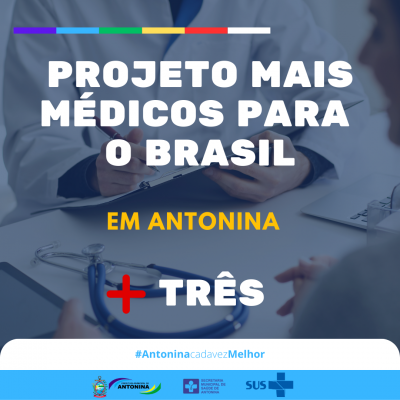 Antonina irá receber mais três médicos do Projeto Mais Médicos do Governo Federal