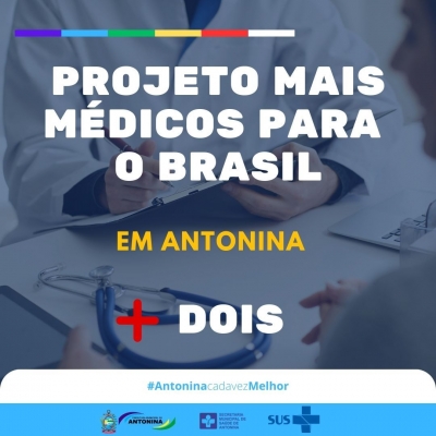 Prefeitura de Antonina realiza a contratação de mais 2 médicos do Programa Mais Médicos do Governo Federal