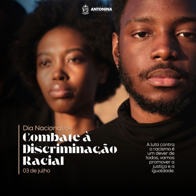 03 de Julho – Dia Nacional de Combate à Discriminação Racial