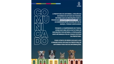 Prefeitura de Antonina Comunica a população sobre o adiamento das inscrições do CastraPet Paraná