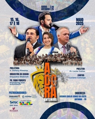 Um dos maiores eventos de fé e louvor do Litoral o Adora Antonina já tem data marcada