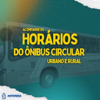 Acompanhe os horários atualizados dos ônibus circular na região urbana e rural.