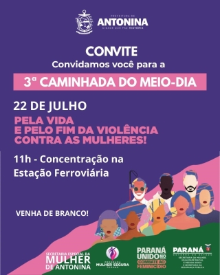 Antonina promove a 3ª Caminhada do Meio-Dia em defesa da vida das mulheres